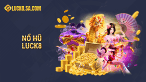 Nổ hũ LUCK8
